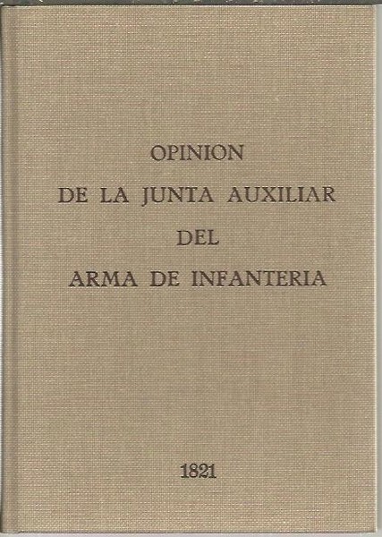 OPINION DE LA JUNTA AUXILIAR DEL ARMA DE INFANTERIA, SOBRE …