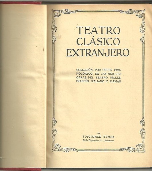 TEATRO CLASICO EXTRANJERO. COLECCION POR ORDEN CRONOLOGICO DE LAS MEJORES …