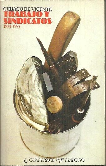 TRABAJO Y SINDICATOS 1974 - 1977.