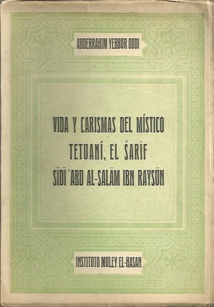 VIDA Y CARISMAS DEL MISTICO TETUANI, EL SARIF SIDI ABD …