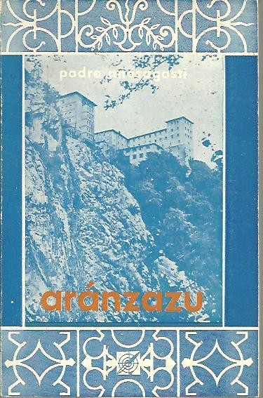 ARANZAZU. MILAGRO DE PIEDAD Y DE PAISAJE.