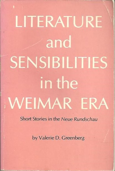 LITERATURE AND SENSIBILITIES IN THE WEIMAR ERA. SHORT STORIES IN …