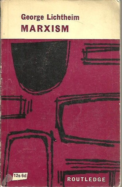 MARXISM. AN HISTORICAL AND CRITICAL STUDY.