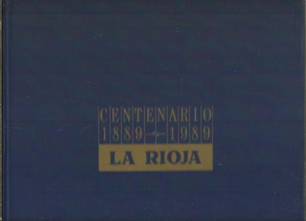 LA RIOJA. CENTENARIO (1889-1989).