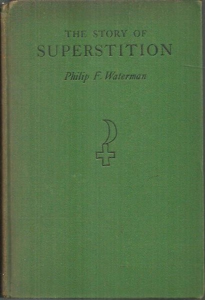 THE STORY OF SUPERSTITION.