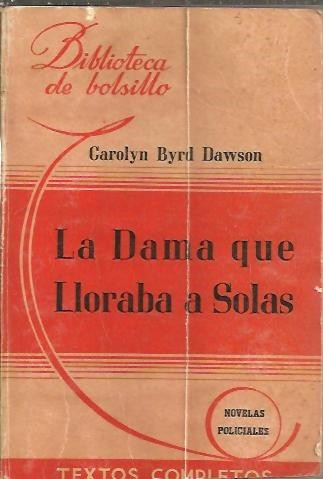 LA DAMA QUE LLORABA A SOLAS.