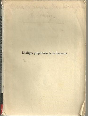 EL ALEGRE PROPIETARIO DE LA FUNERARIA.