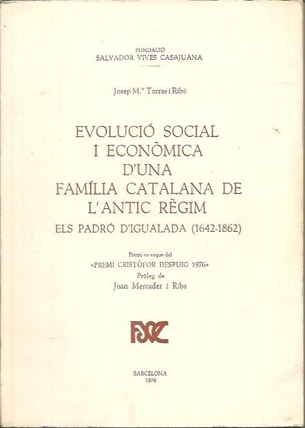 EVOLUCIO SOCIAL I ECONOMICA D'UNA FAMILIA CATALANA DE L'ANTIC REGIM. …