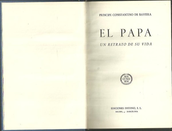EL PAPA. UN RETRATO DE SU VIDA.