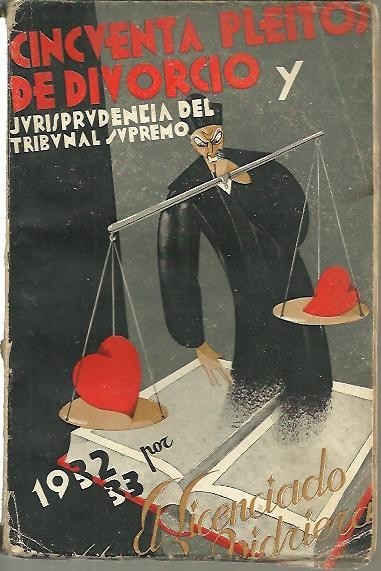 CINCUENTA PLEITOS DE DIVORCIO Y JURISPRUDENCIA DEL TRIBUNAL SUPREMO. 1932-33.
