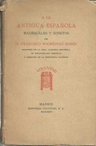 A LA ANTIGUA ESPAÑOLA. MADRIGALES Y SONETOS.
