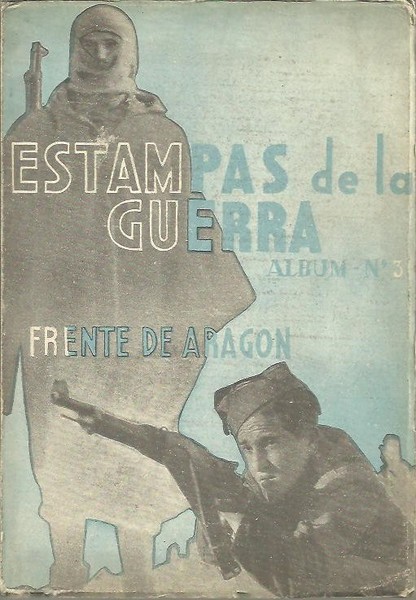 ESTAMPAS DE LA GUERRA. ALBUM N.1. DE IRUN A BILBAO.