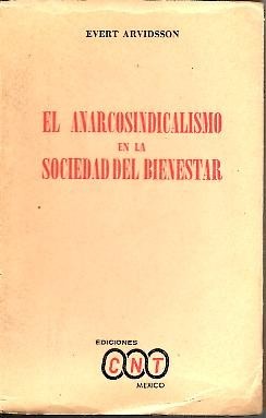 EL ANARCOSINDICALISMO EN LA SOCIEDAD DEL BIENESTAR.