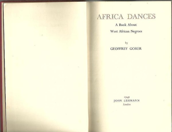AFRICA DANCES. A BOOK ABOUT WEST AFRICAN NEGROES.