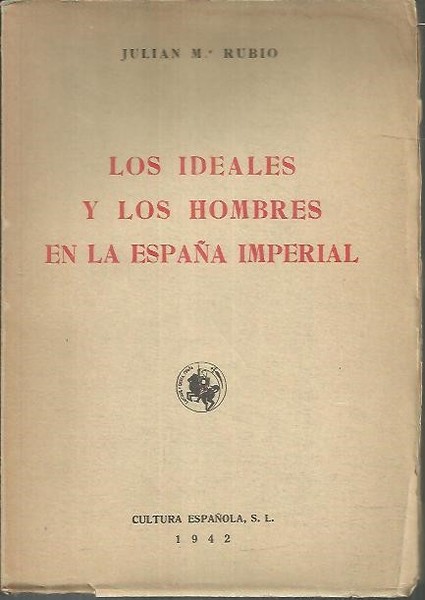 LOS IDEALES Y LOS HOMBRES EN LA ESPAÑA IMPERIAL.