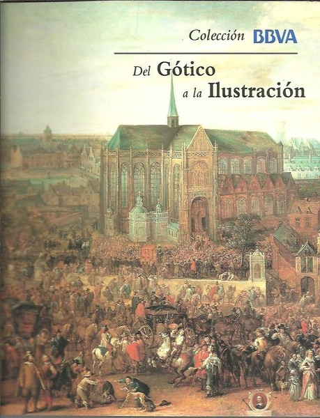 DEL GOTICO A LA ILUSTRACION.