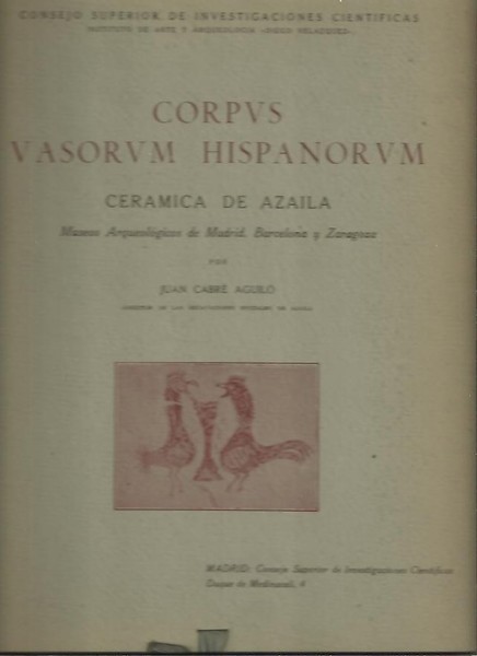 CORPUS VASORUM HISPANORUM. CERAMICA DE AZAILA. MUSEOS ARQUEOLOGICOS DE MADRID, …