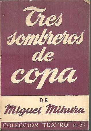 TRES SOMBREROS DE COPA.