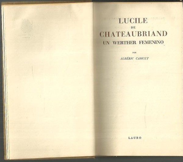 LUCILE DE CHATEAUBRIAND. UN WERTHER FEMENINO.