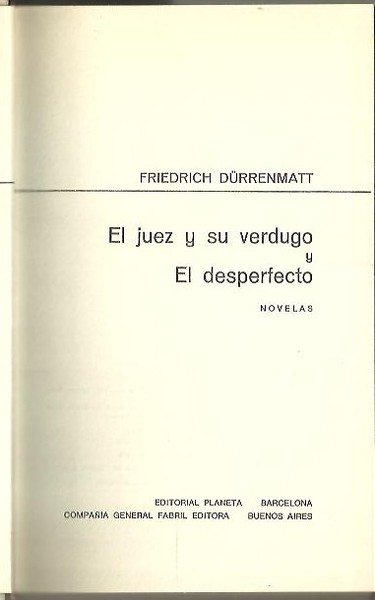 EL JUEZ Y SU VERDUGO Y EL DESPERFECTO.