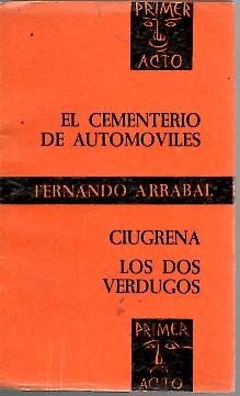 EL CEMENTERIO DE AUTOMOVILES. CIUGRENA. LOS DOS VERDUGOS. EL HOMBRE …