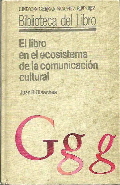 EL LIBRO EN EL ECOSISTEMA DE LA COMUNICACION CULTURAL.