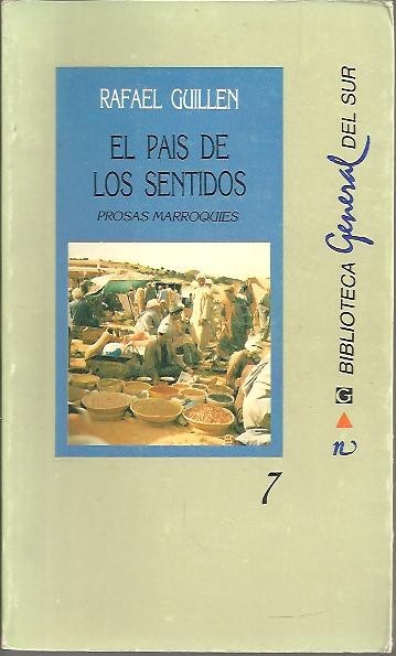 EL PAIS DE LOS SENTIDOS. PROSAS MARROQUIES.