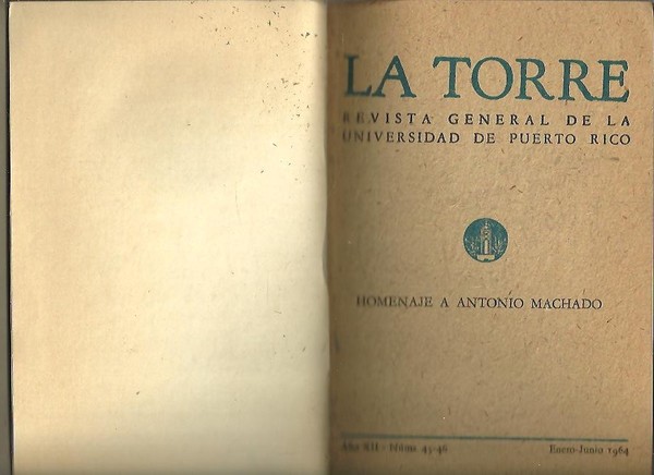 LA TORRE. REVISTA GENERAL DE LA UNIVERSIDAD DE PUERTO RICO. …