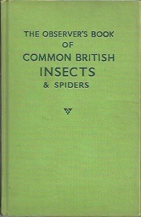 THE OBSERVER'S BOOK OF COMMON BRITISH INSECTS AND SPIDERS. WHITH …