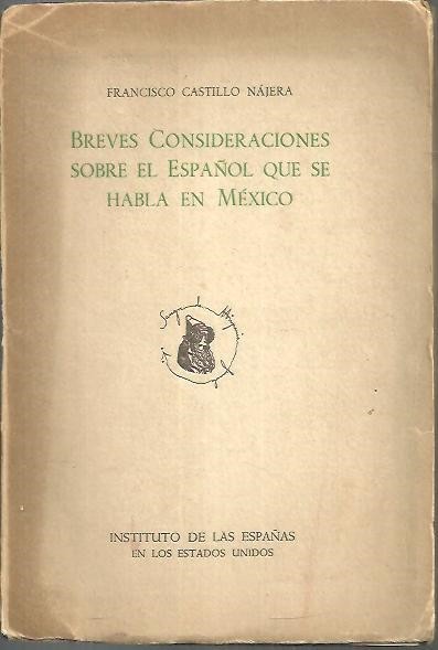 BREVES CONSIDERACIONES SOBRE EL ESPAÑOL QUE SE HABLA EN MEXICO.