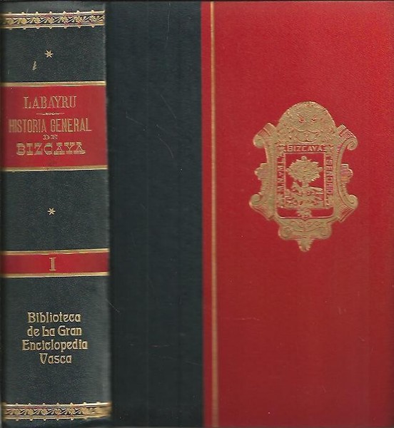 HISTORIA GENERAL DEL SEÑORIO DE BIZCAYA.