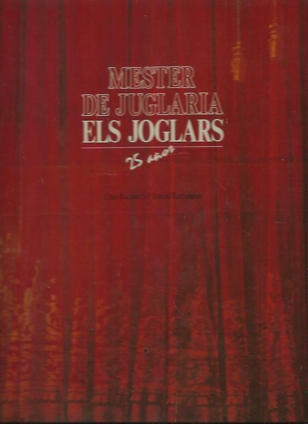 MESTER DE JUGLARIA. ELS JOGLARS. 25 AÑOS.