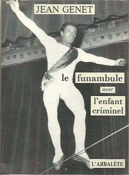 LE FUNAMBULE AVEC L'ENFANT CRIMINEL.