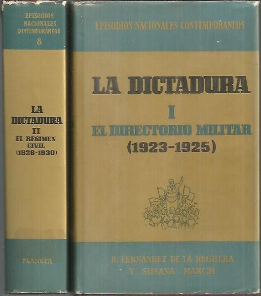 LA DICTADURA. I. EL DIRECTORIO MILITAR (1923 - 1925). II. …
