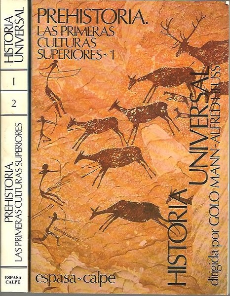 HISTORIA UNIVERSAL. I. PREHISTORIA. LAS PRIMERAS CULTURAS SUPERIORES.