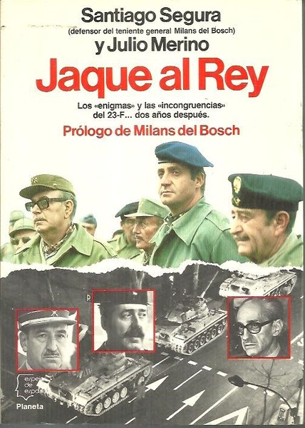 JAQUE AL REY. LOS ENIGMAS Y LAS INCONGRUENCIAS DEL 23-F …