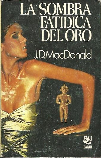 LA SOMBRA FATIDICA DEL ORO.
