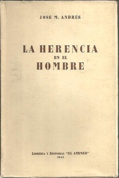 LA HERENCIA EN EL HOMBRE. SEXO, CARACTERES FISICOS Y MENTALES, …