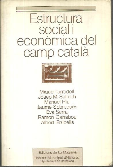 ESTRUCTURA SOCIAL I ECONOMICA DEL CAMP CATALA.