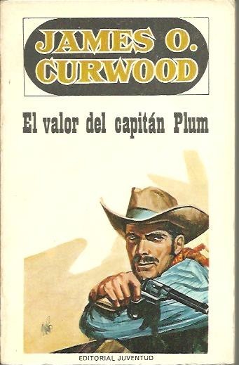 EL VALOR DEL CAPITAN PLUM.