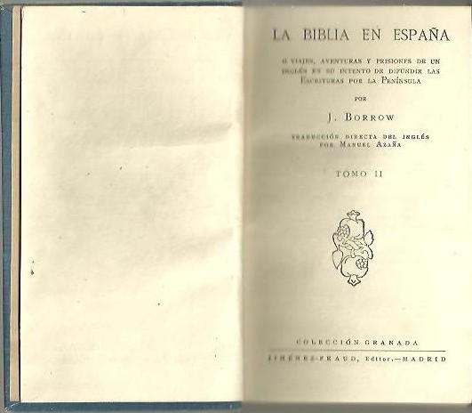 LA BIBLIA EN ESPAÑA O VIAJES, AVENTURAS Y PRISIONES DE …