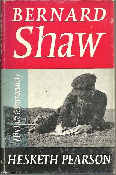 BERNARD SHAW. HIS LIFE AND PERSONALITY.