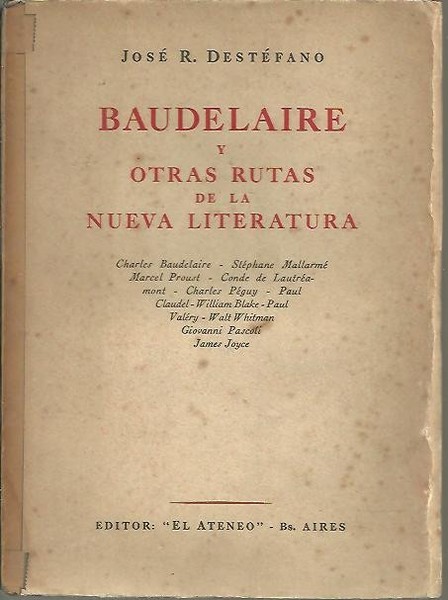 BAUDELAIRE Y OTRAS RUTAS DE LA NUEVA LITERATURA. CHARLES BAUDELAIRE, …