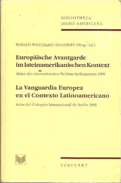EUROPAISCHE AVANTGARDE IM LATEINAMERIKANISCHEN KONTEXT. LA VANGUARDIA EUROPEA EN EL …