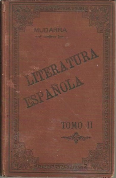 LECCIONES DE LITERATURA GENERAL Y LITERATURA ESPAÑOLA. TOMO SEGUNDO. LITERATURA …