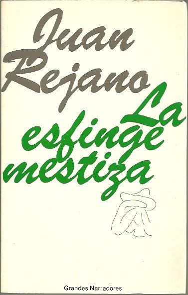 LA ESFINGE MESTIZA. CRONICA MENOR DE MEXICO.