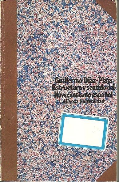 ESTRUCTURA Y SENTIDO DEL NOVECENTISMO ESPAÑOL.