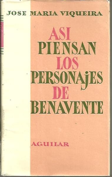 ASI PIENSAN LOS PERSONAJES DE BENAVENTE.