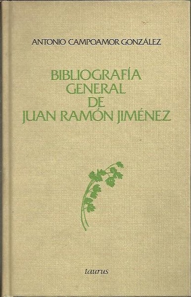 BIBLIOGRAFIA GENERAL DE JUAN RAMON JIMENEZ.