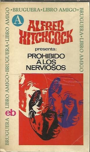 PROHIBIDO A LOS NERVIOSOS.